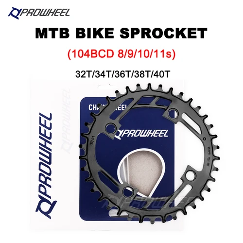 PROWHEEL bicicleta de montaña plato ancho estrecho 32T 34T 36T 38T 40T rueda de cadena 104BCD MTB piñón de bicicleta placa dentada piezas de manivela