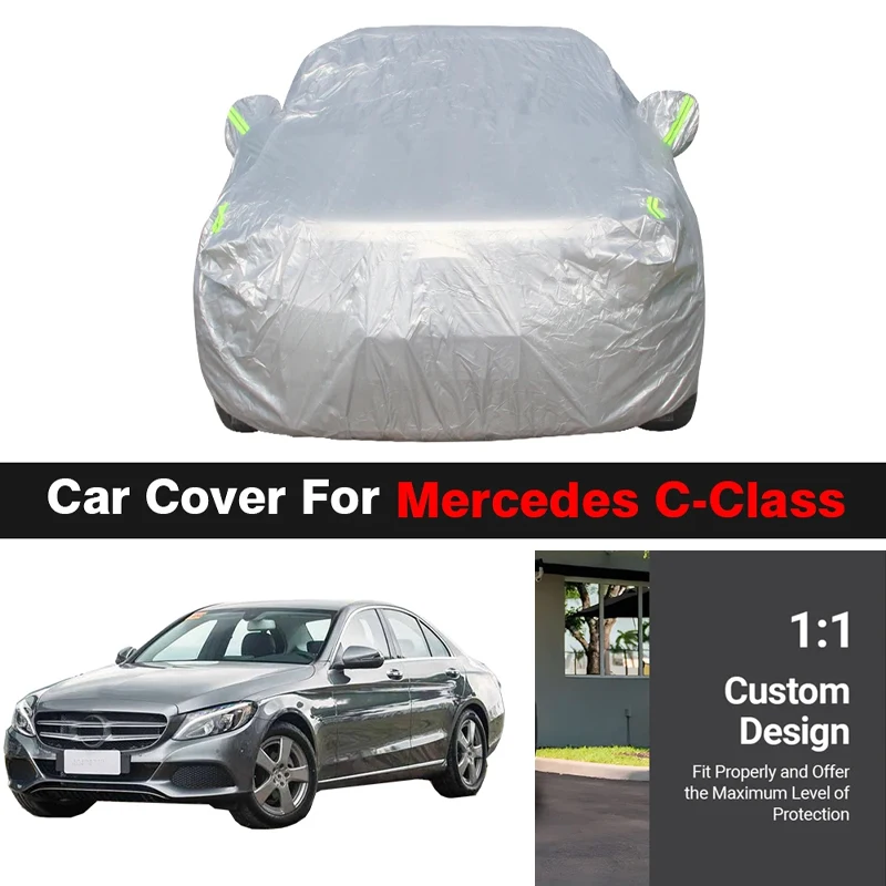 

Car Cover Sun Shade Rain Snow Protect Cover For Mercedes C Class C180 C200 C230 C240 C250 C280 C300 C320 C350 C400 C43 C63 AMG