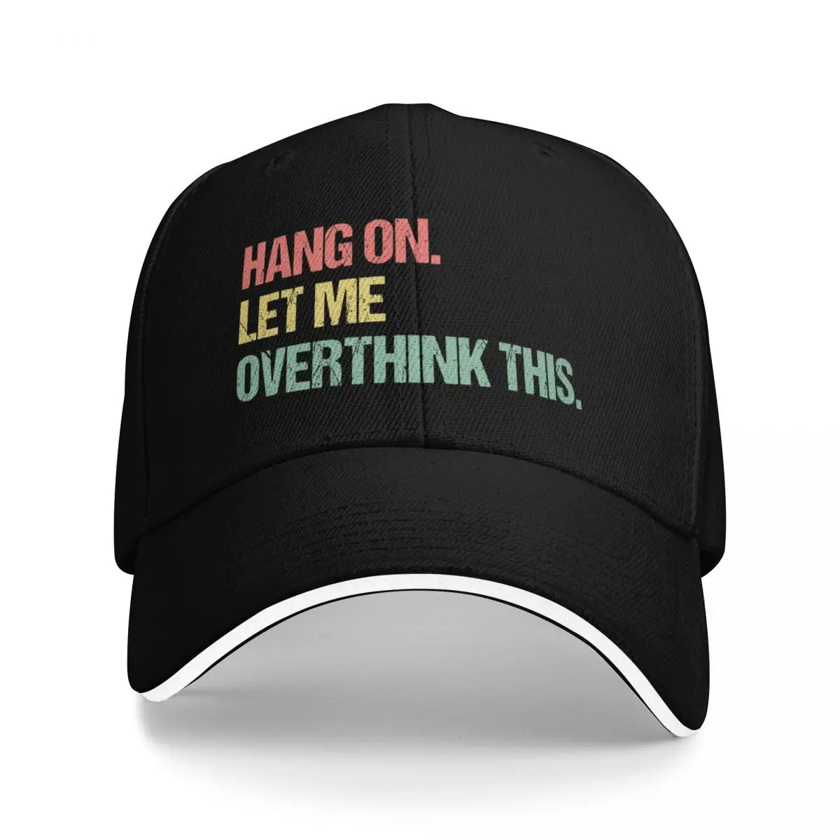 Hang on Let me Overthink This Funny Saying Gift Baseball Cap Luxury Brand hats for men Icon Luxury Woman Men's