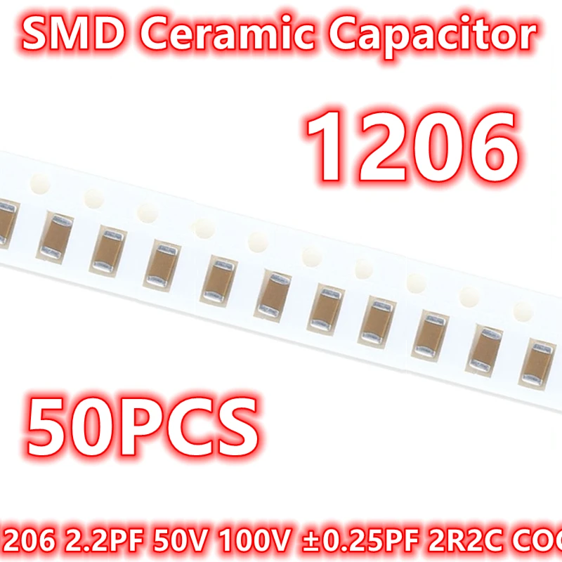 Condensador cerámico IC Original 1206, 2,2pf, 50V, 100V, ± 0,25pf, 2R2C, COG, SMD, 50 piezas