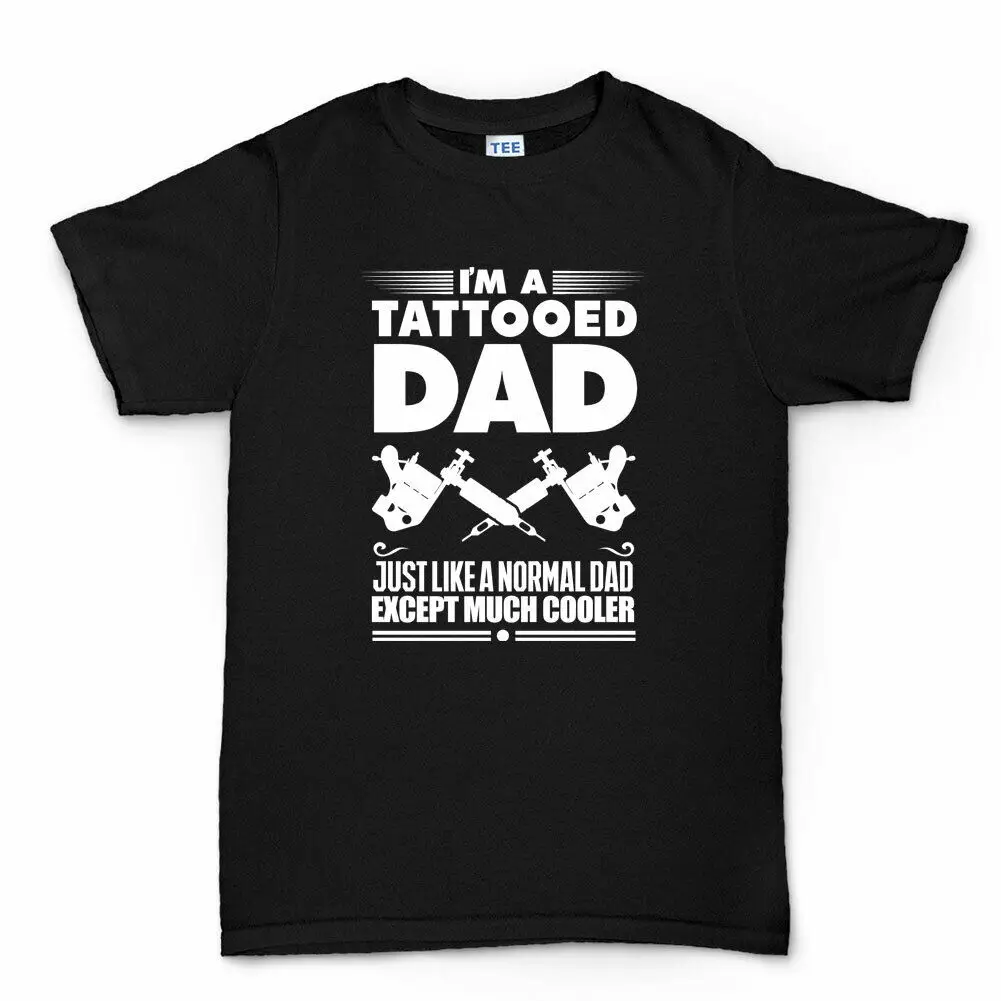 

Tattoo Dad Mens Funny T shirt - Father's Day Birthday Gift