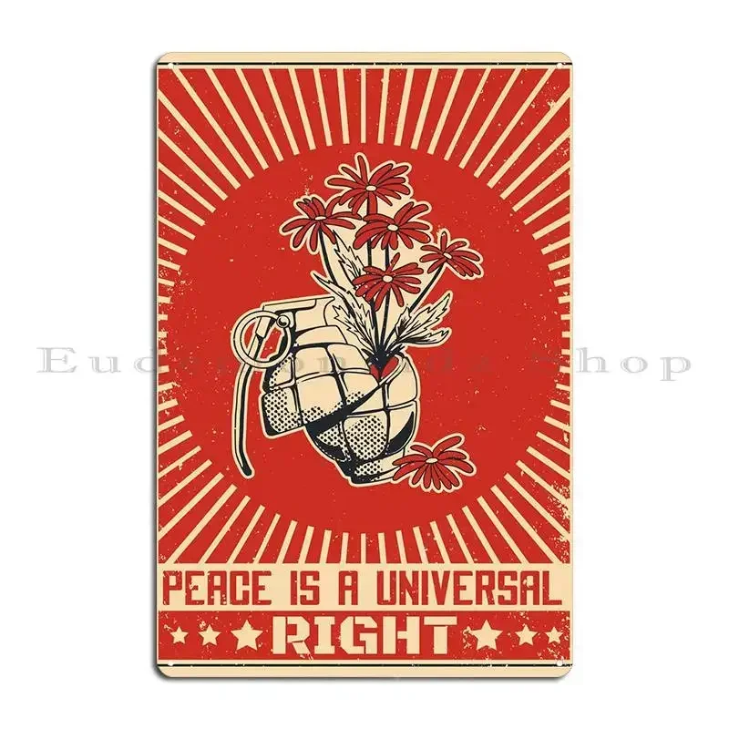 Peace Is A Universal Right Metal Signs Garage Customize Wall Custom Party Designer Tin Sign Poster