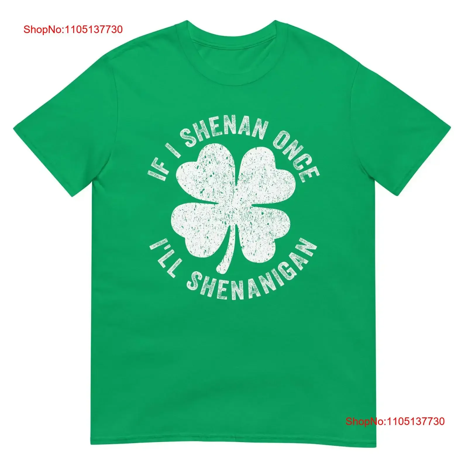 If I Shenan Once I'll Shenanigan T Shirt vintage Washed Stylish Stretched Soft Slightly Comfortable Top For Everyday Wear