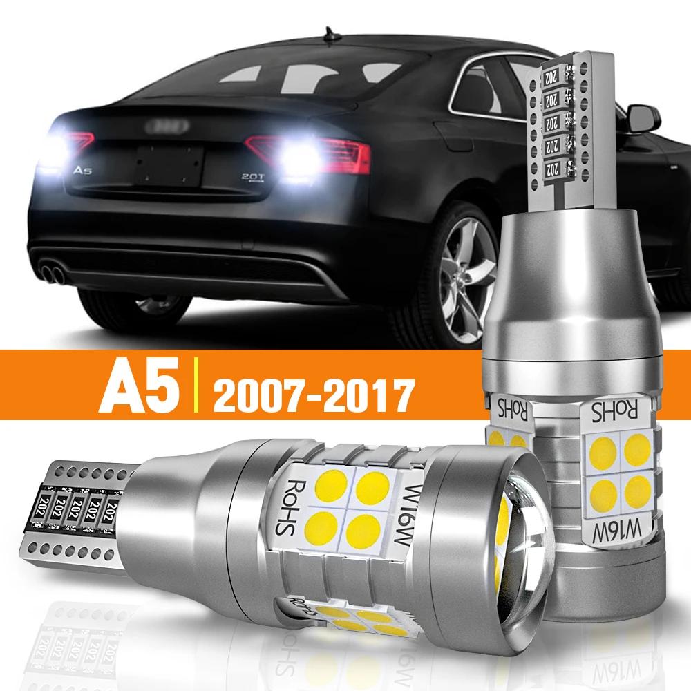 2 шт. светодиодный фонарь заднего хода для Audi A5 2007-2017 2008 2009 2010 2011 2012 2013 2014 2015 2016 аксессуары лампа Canbus