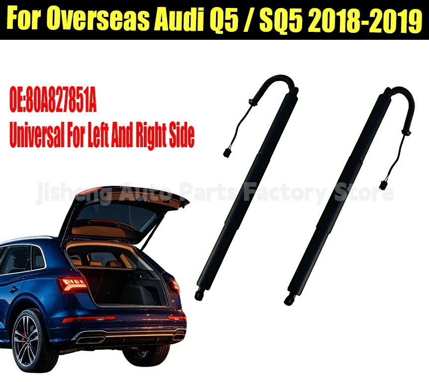 Electric Tailgate Lift Strut OE Number 80A827851A Fit Overseas Audi Q5 SQ5 2018-2019 Universal Left Right