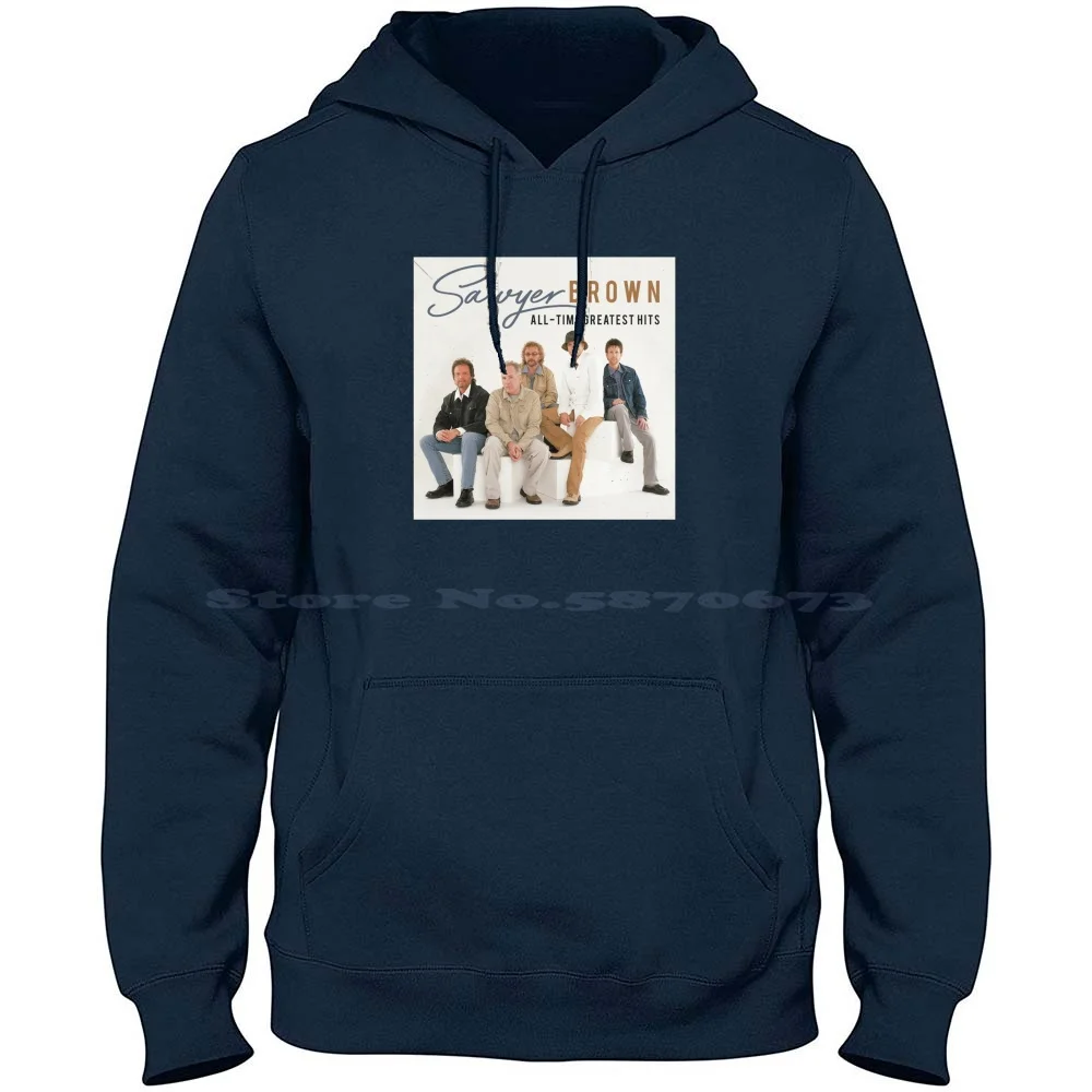 All-Time Greatest Hits 100% Cotton Hoodie T Shirt Sawyer Brown Mark Miller Gregg Hubbard Bobby Randall Joe Smyth Jim Scholten