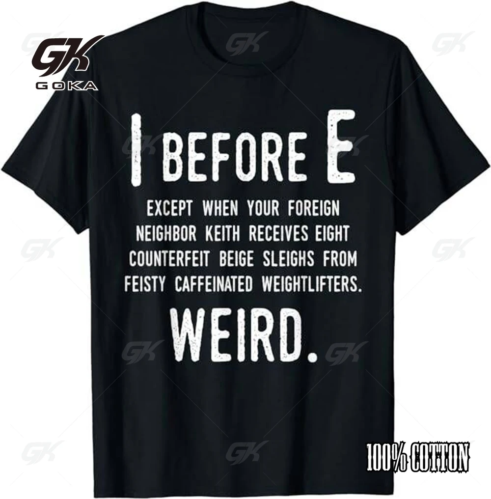 Classic Casual I Before E Funny English Grammar Exceptions To The Rule T-Shirt 100% Pure Cotton Tops Tees Men's Clothing