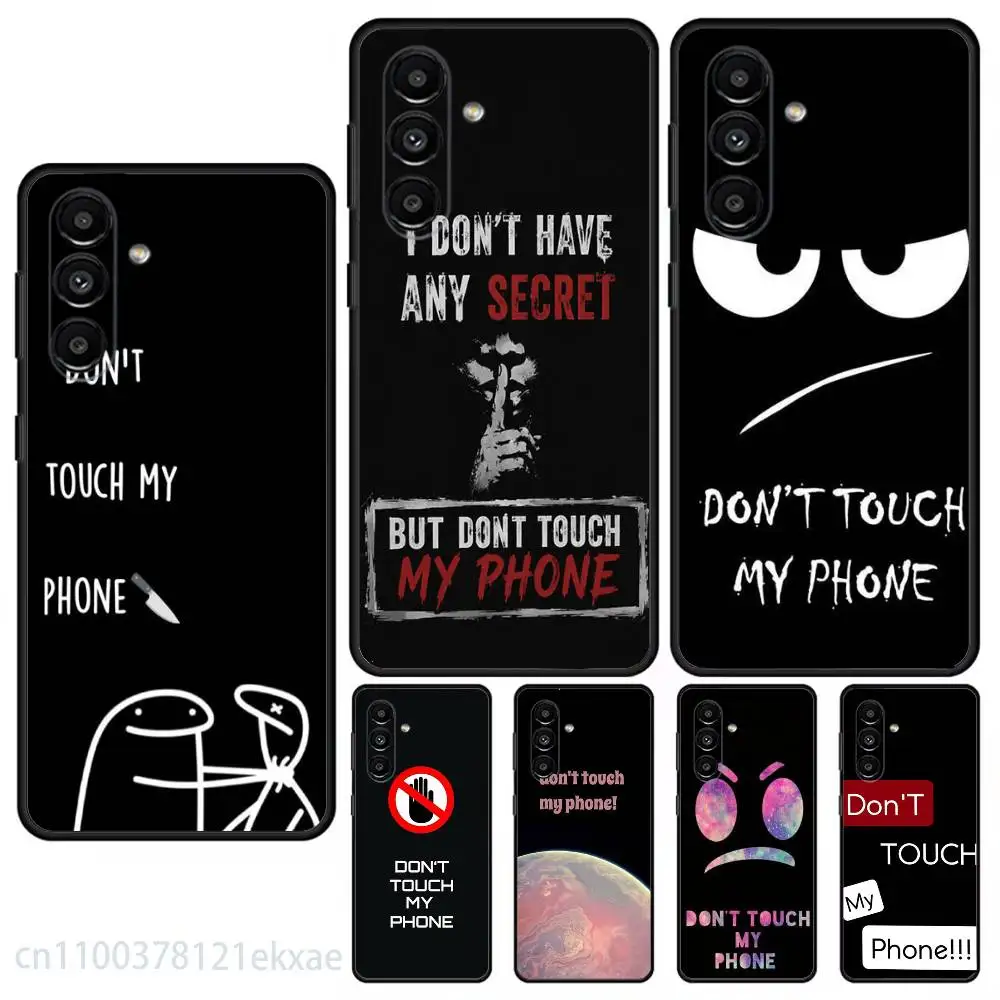Dont Touch My Phone Phone Case For Samsung S25,24,21,22,23,20,S30,Ultra,Plus,Fe,Lite,Note,5G Black Cover