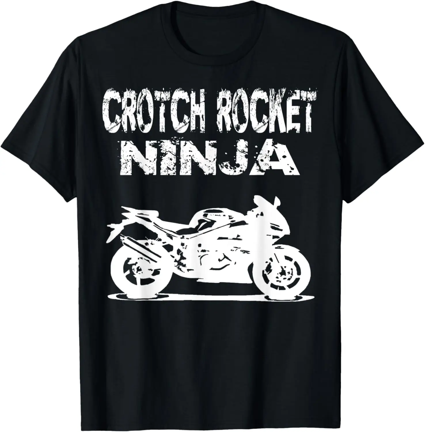 

Crotch Rocket Motorcycle Rider Ninja T Shirt T-Shirt Motorcycle