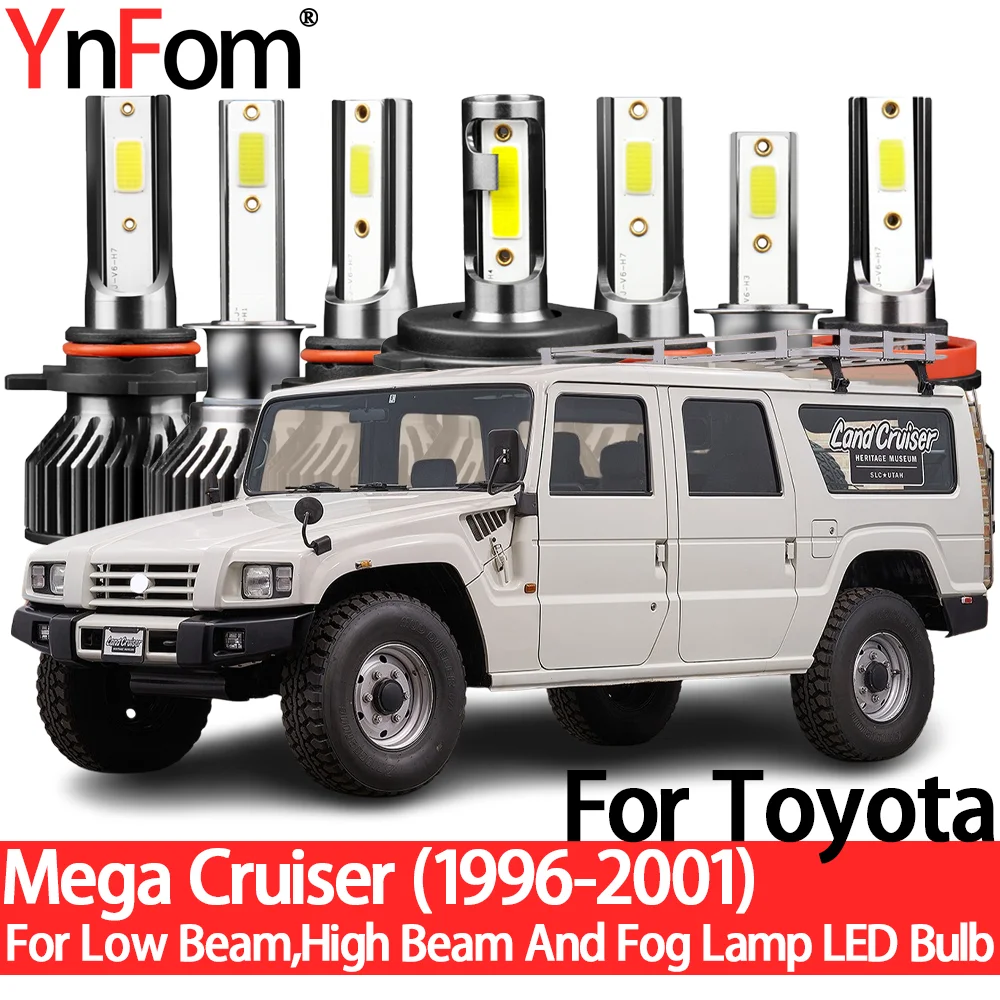 

YnFom For Toyota Mega Cruiser 1996-2001 Special LED Headlight Bulbs Kit For Low Beam,High Beam,Fog Lamp,Car Accessories