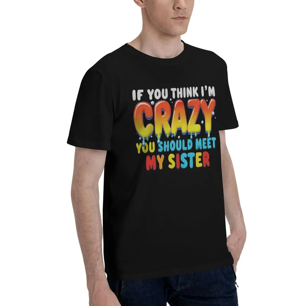Crazy Sister Quote Art Move Top tee Fitness Champion Top Quality High grade Eur Size