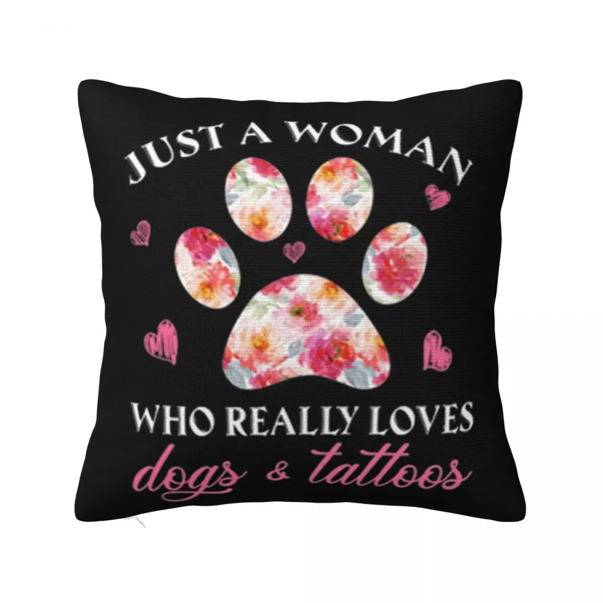 Just A Woman Who Really Loves Dogs Paw And Tattoos Floral Steampunk Tops Unique Any Logo Pillow Case