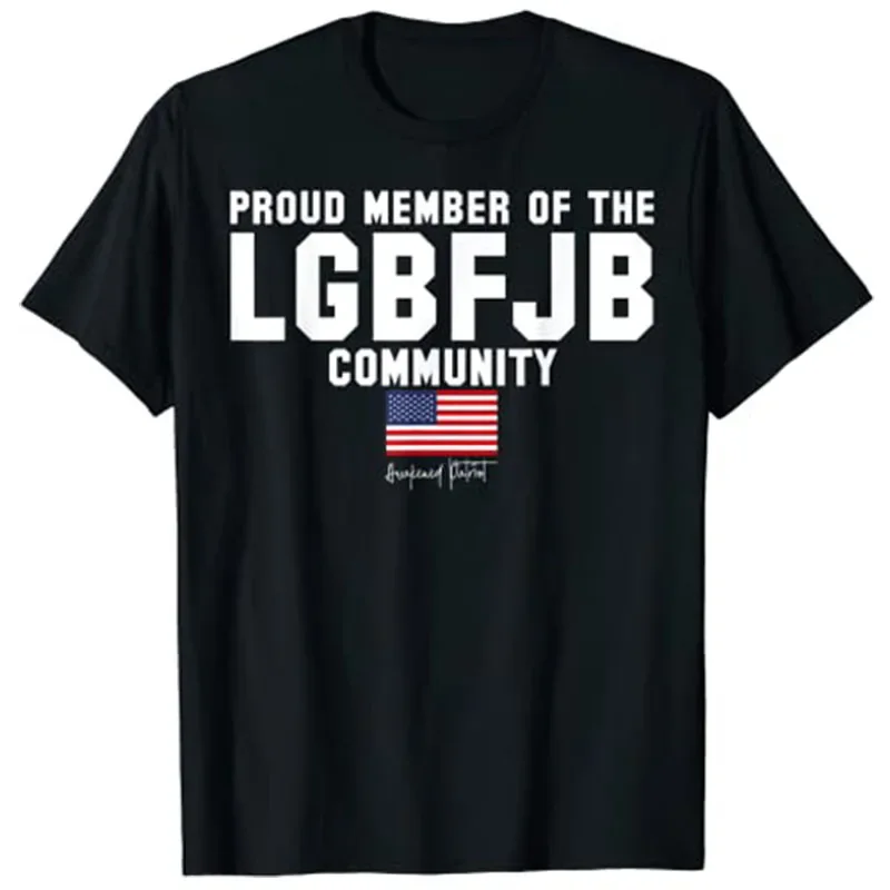 Proud Member of The LGBFJB Community Awakened Republican Patriot Gift T-Shirt Apparel