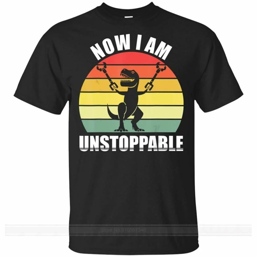 Now I Am Unstoppable Funny T-Rex Claw Grabbers Black,  T-Shirt S-3Xl Unisex Loose Fit Tee Shirt