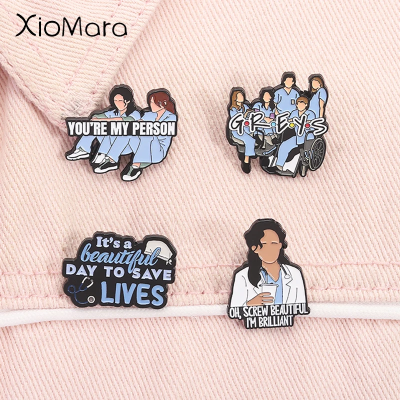 Medical Drama TV Series You Are My Person Enamel Pins It's a Beautiful Day to Save Lives Brooches Lapel Badge Jewelry Gifts