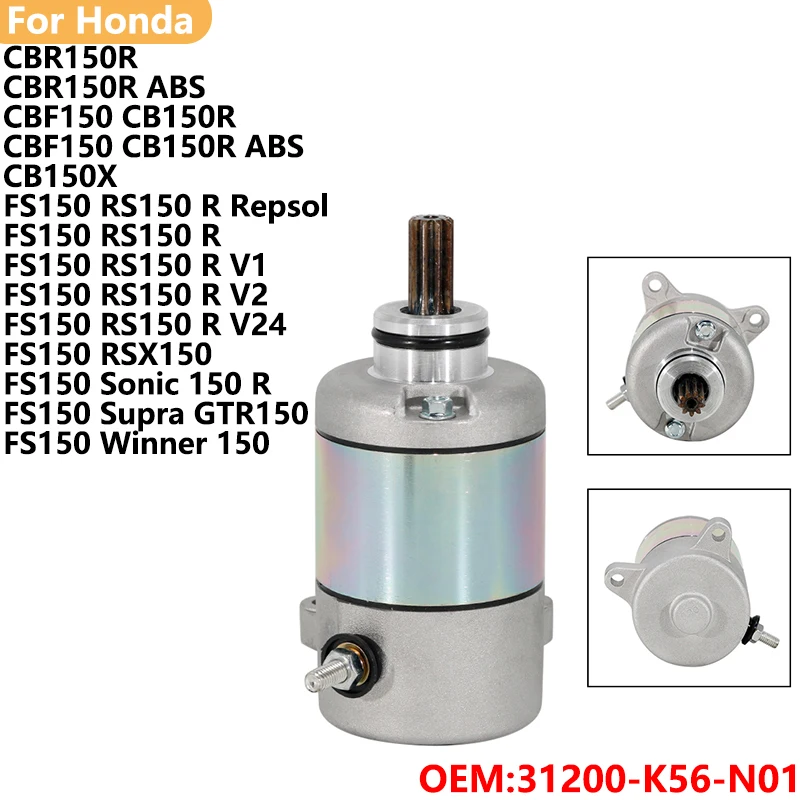 Motorcycle Engine Electric Starter Motor 31200-K56-N01For Honda CBR150R CBF150 CB150R CB150X FS150 RS150 RSX150 GTR150 ABS