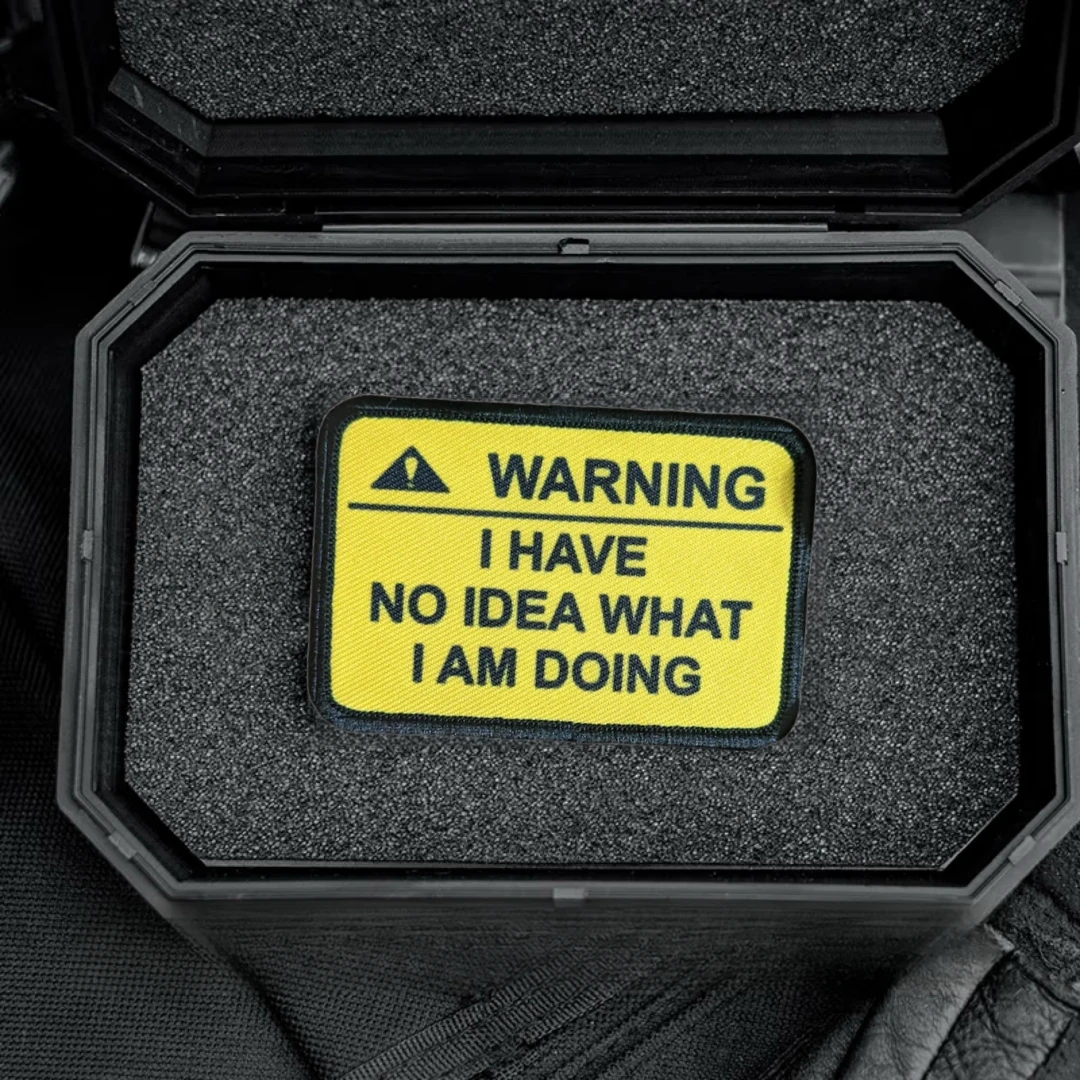 I Have No Idea What I Am Doing Warning Patch Tactical Morale Badge Backpack Sticker Printing Hook Loop Patches Military Armband