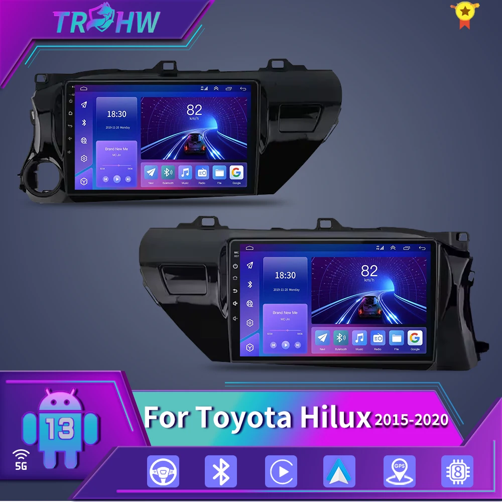 

For Toyota Hilux Pick Up AN120 2015 - 2020 LHD RHD 5G WIFI GPS Navigation Stereo Auto Radio Multimedia No 2din DVD Car Android