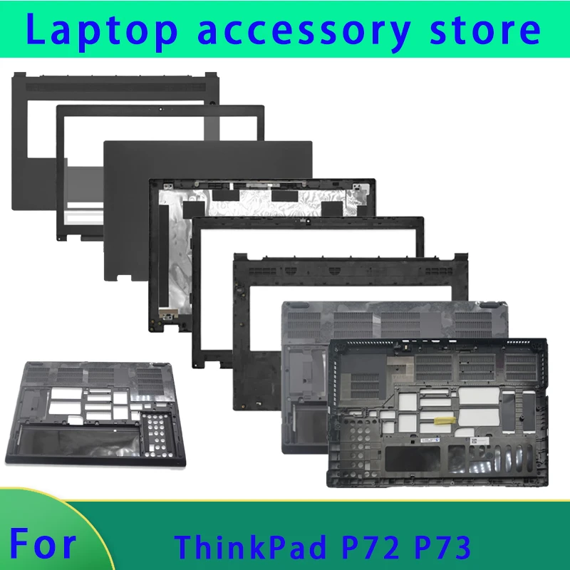 

Suitable for ThinkPad P72 P73 series laptop LCD screen top cover, front panel palm rest bottom cover, ABCD shell hinge