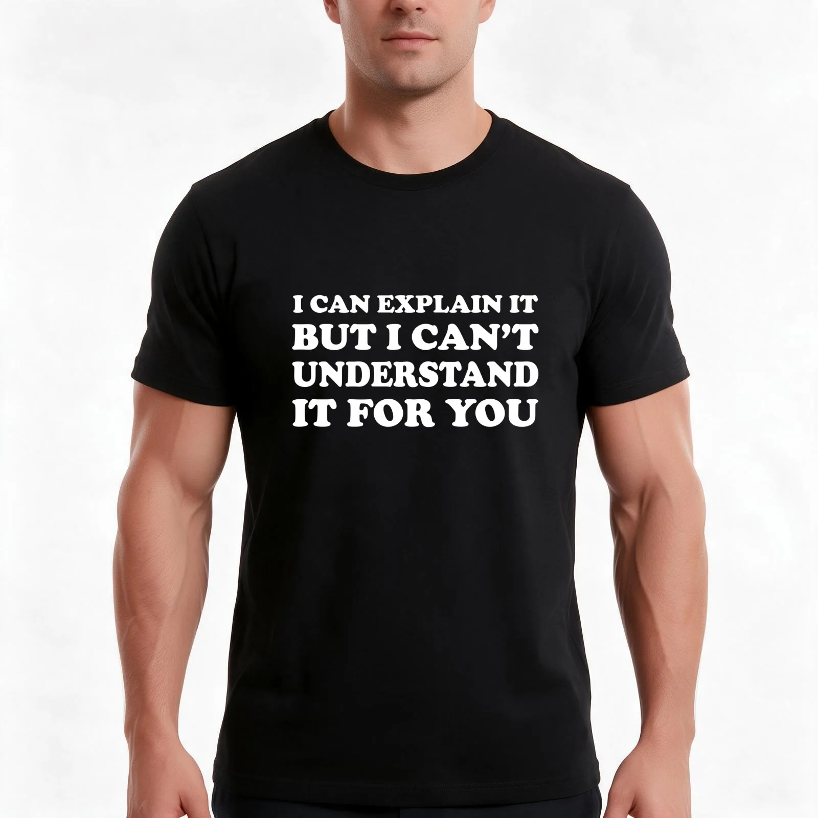 I can explain it to you but I can't make you understand T-Shirt, Summer Casual Cotton Tee, Oversized Streetwear Tops