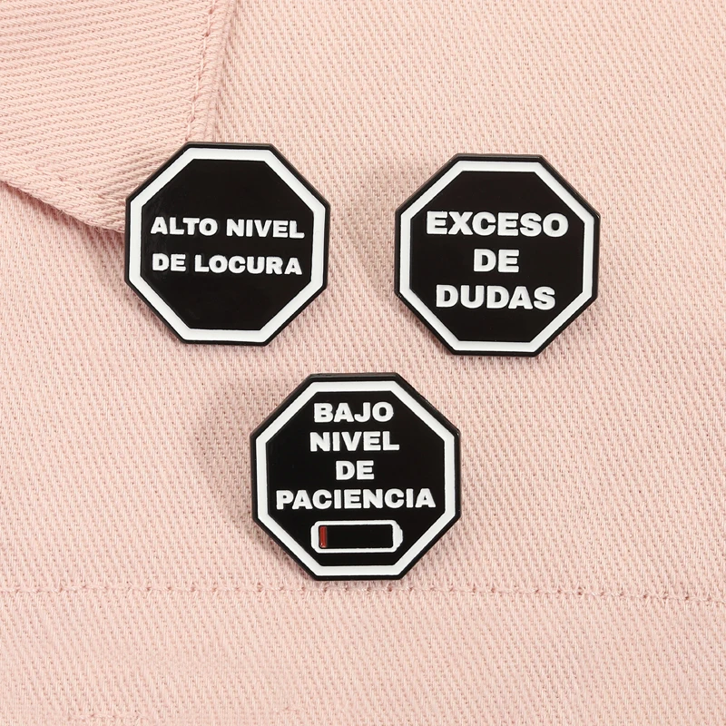 Funny Spanish Quotes Enamel Pins Exceso de Dudas Alto Nivel De Paciencia Alto Nivel De Locura Brooches Lapel Badge Jewelry Gifts