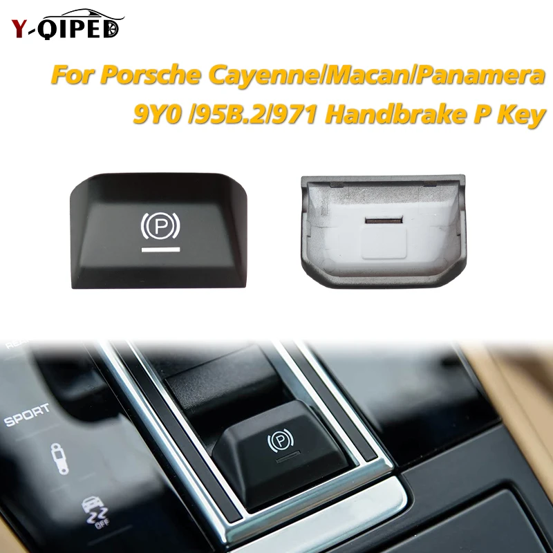 

For Porsche Panamera car handbrake parking brake P button attachment Cayenne Macan electronic handbrake parking brake P button