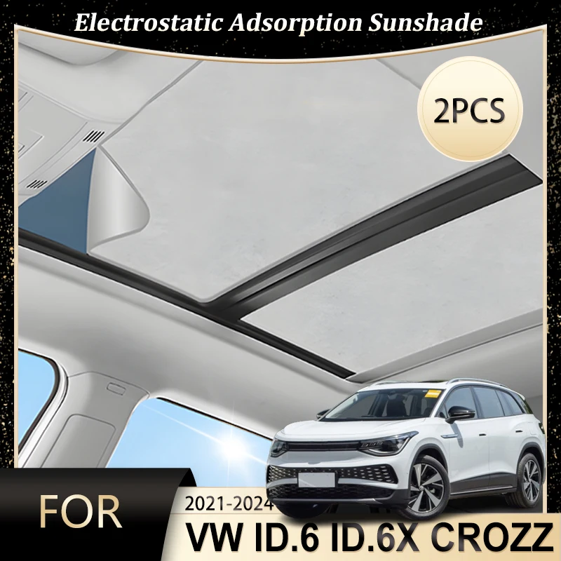 

Солнцезащитные шторки на крышу автомобиля для Volkswagen ID 6, аксессуары для VW ID.6 ID.6X CROZZ 2022-2024, защита от электростатического адсорбирования