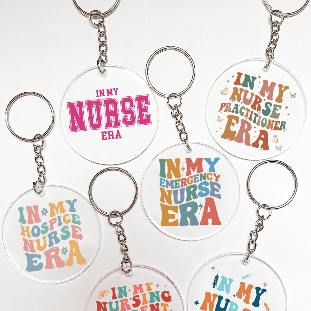 In My Nurse Era Printed Key Chains Transparent Keychain Acrylic Keyring Nurse Life Key Chain Nurse Day Present Gifts for Nurses