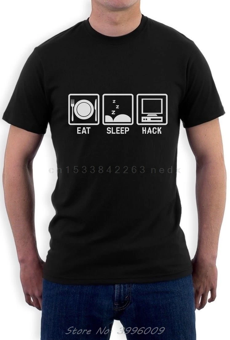 New Summer Men T-shirt Eat Sleep Hack - Hacker Computer Programmer Gift Idea T-Shirt Fsociety inspired Cotton Design