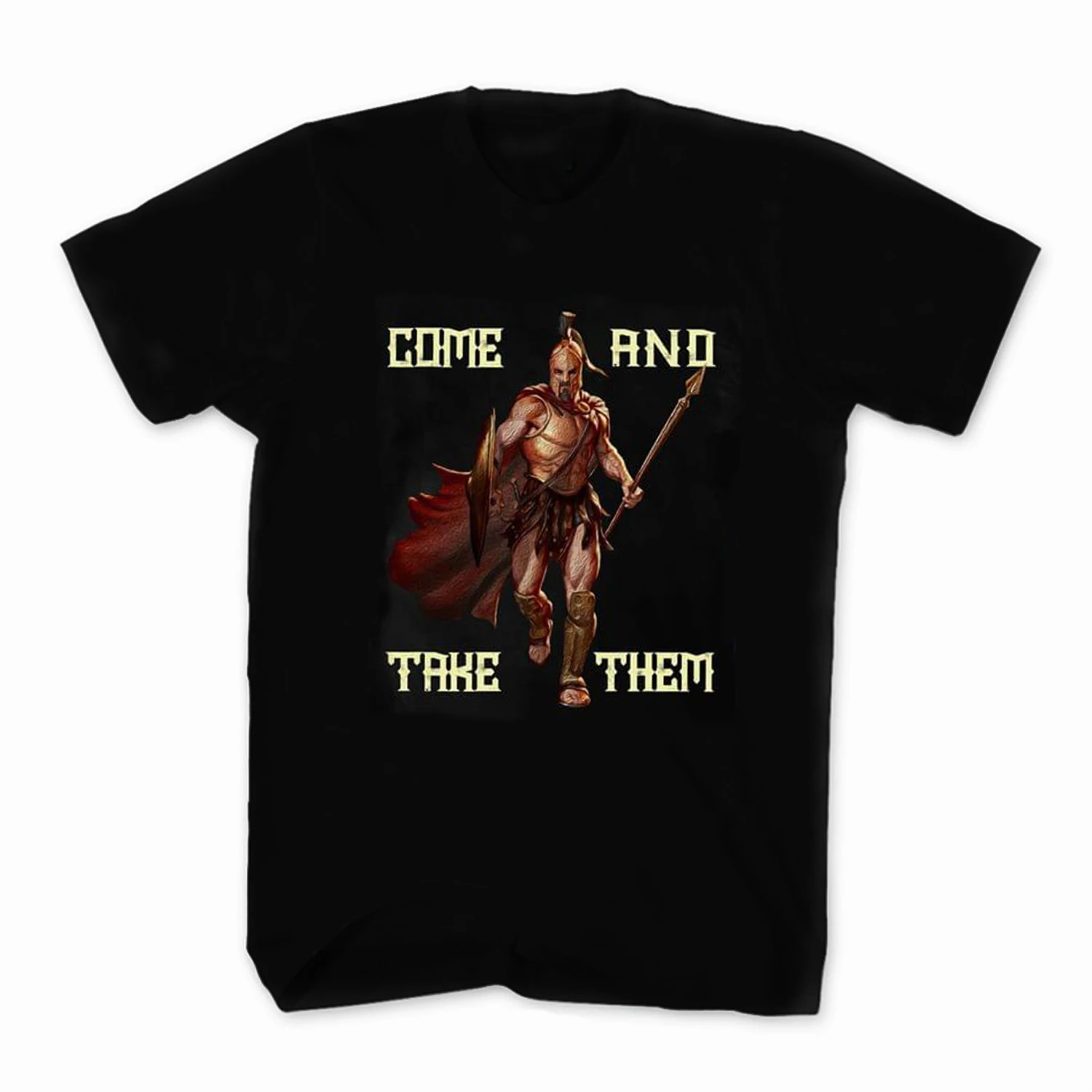 

Come and Take Them. Greek Spartan Warrior T-Shirt New 100% Cotton Short Sleeve O-Neck T Shirt Casual Mens Top