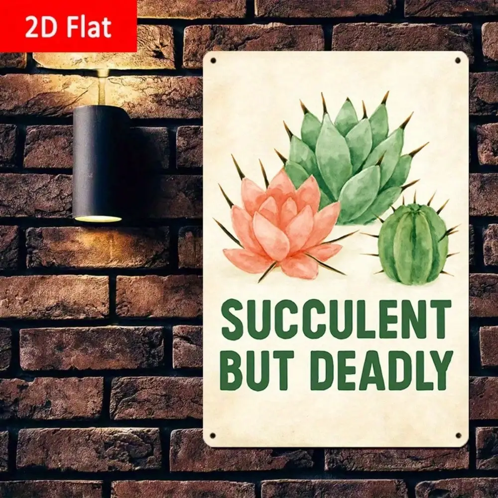 1PC "Succulent But Deadly" Cactus Tin Sign - 2D Flat Decor For Bedroom & Succulent Spaces, Quirky Gift, 8x12in/20x30cm