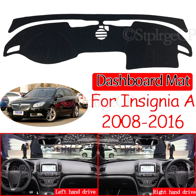 Sunshade Dashmat Protect Carpet Accessories Vauxhall Holden MK1 2010 for Opel Insignia A 2008~2016 Anti-Slip Mat Dashboard Pad