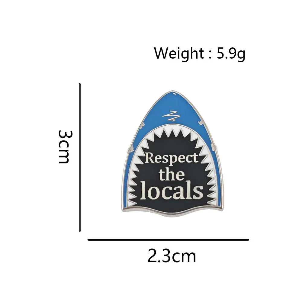 Respect The Locals Enamel Pins Funny Shark Jaws Brooches Marine Animal Lapel Badges Ocean Surf Clothes Backpack Jewelry Gift