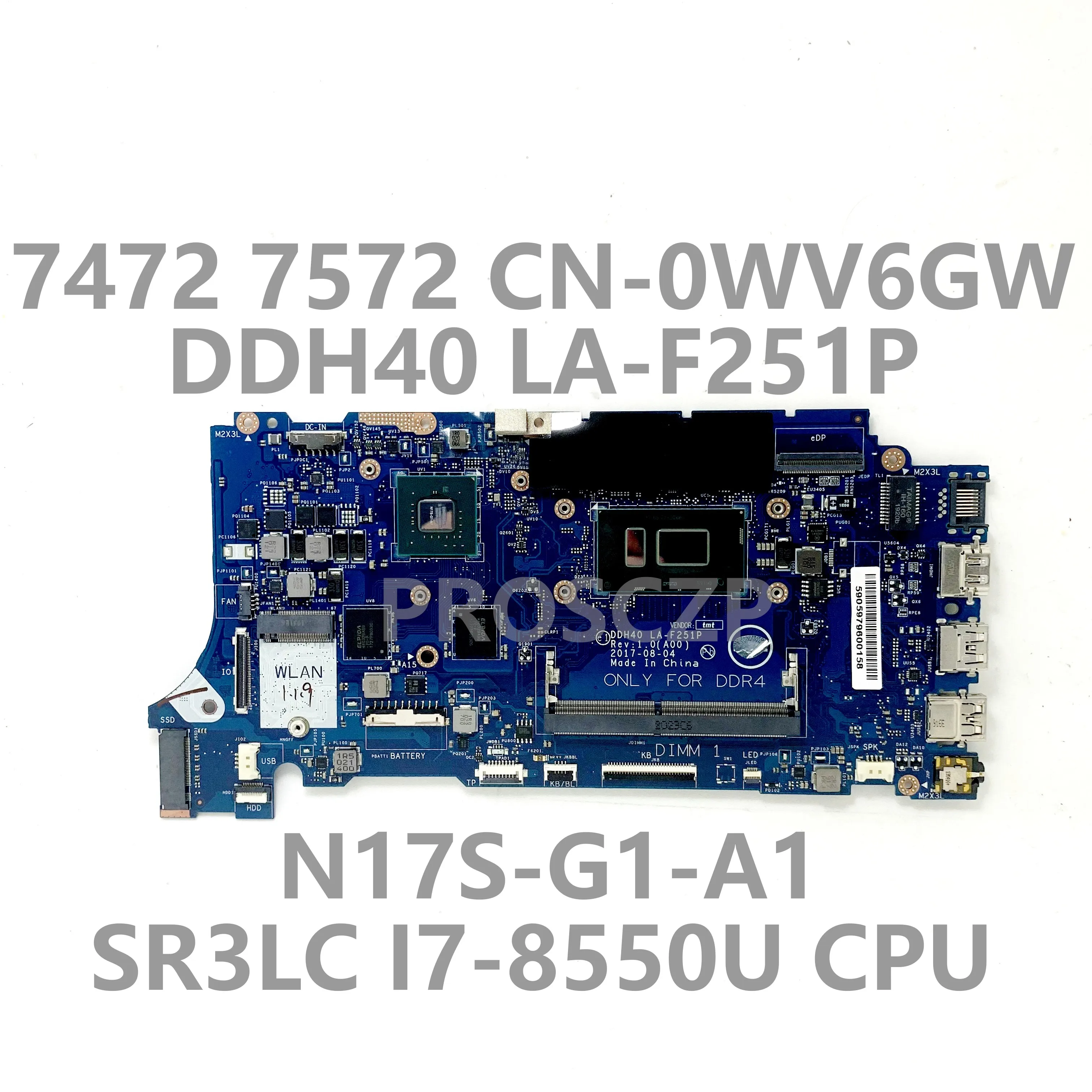 DELL Inspiron 7472 7572 CN-0WV6GW 0 WV6GW WV6GW scheda madre del computer portatile della scheda madre LA-F251P W/SR3LC I7-8550U CPU 100% funzionante bene