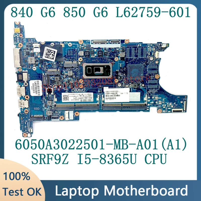 

L62759-601 L62759-501 L62759-001 For HP 840 G6 850 G6 Mainboard 6050A3022501-MB-A01(A1) With SRF9Z I5-8365U CPU 100% Tested OK