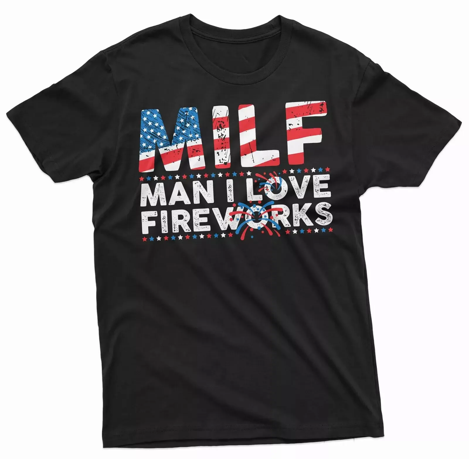 MILF Man I love Firework America Flag Funny Quote Unisex Cotton T-shirt S-5XL