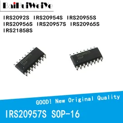 IRS2092S IRS20954S IRS20955S  IRS20956S IRS20957S IRS20965S  IRS21858S STRPBF SOP16 SMD New Good Quality Chipset