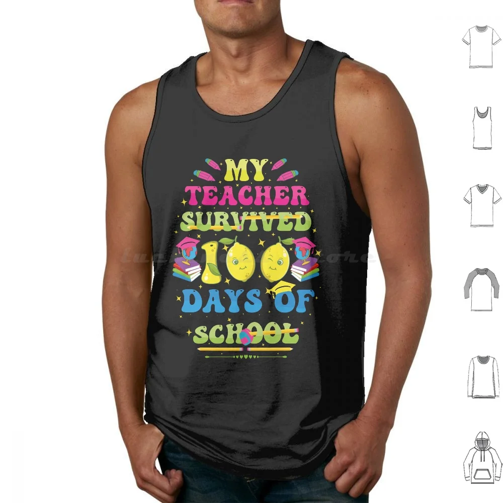 My Teacher Survived 100 Days Of School , Kids And Professors Tank Tops Vest Sleeveless Introduce Our My Teacher Survived 100