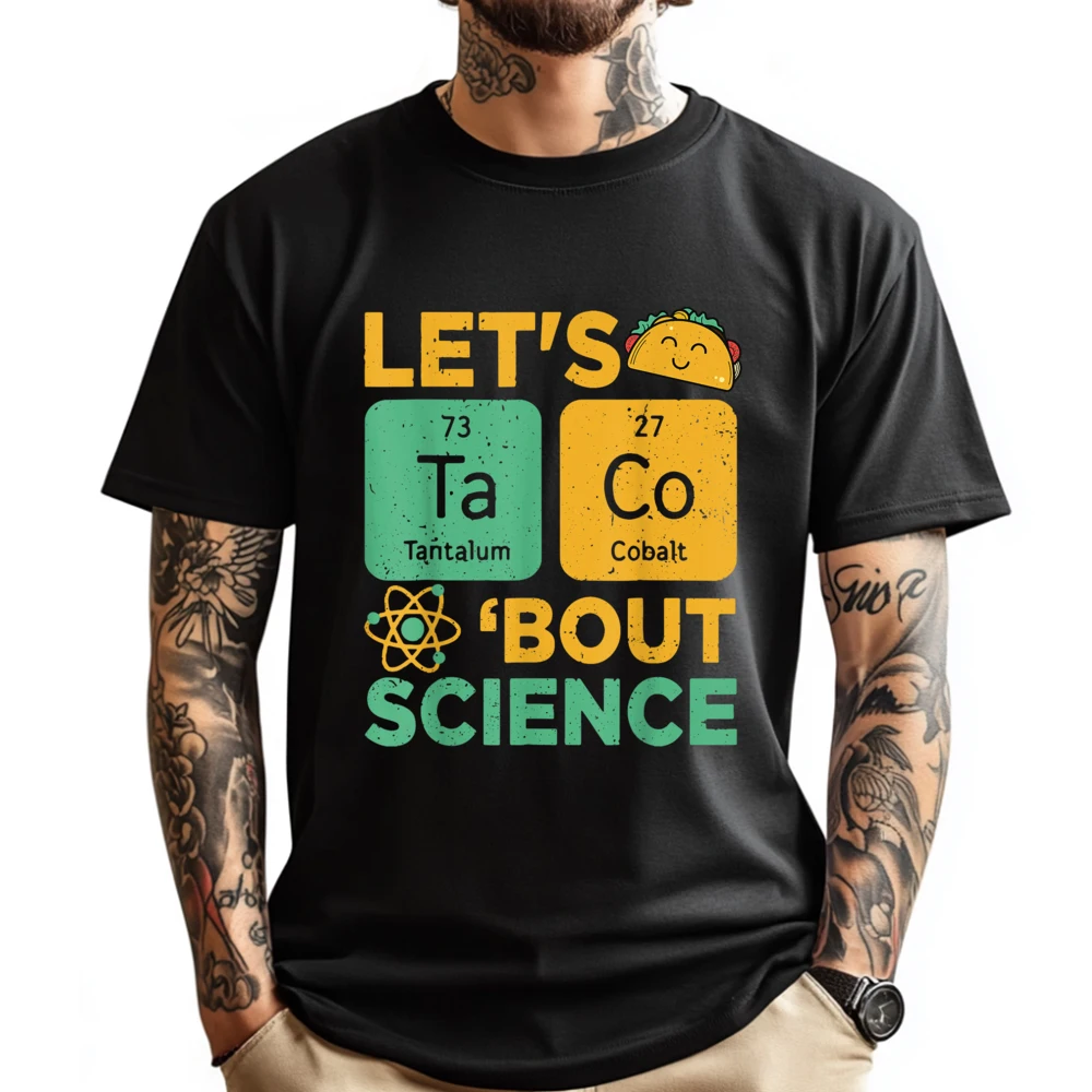 

Funny Lets Tacos Bout Science-Shirt Women Teacher Scientist Black Graphic Tees T Shirt Man Tshirt Leisure