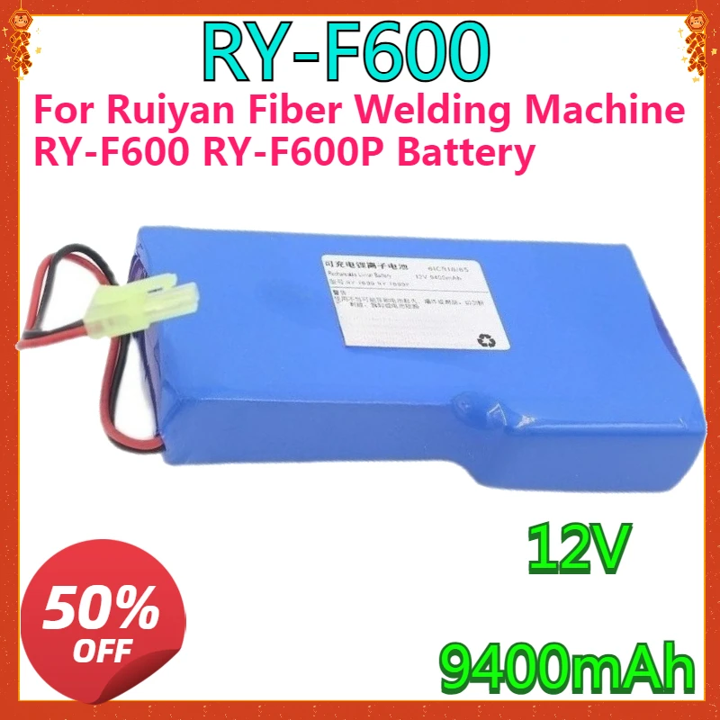 

New High quality replaceable For Ruiyan Fiber Welding Machine RY-F600 RY-F600P Battery