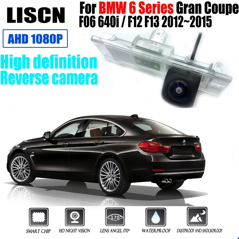 

HD rear camera For BMW 6 Series Gran Coupe F06 640i /F12 F13 2012~2015 Night vision / waterproof Backup Parking Reversing Camera