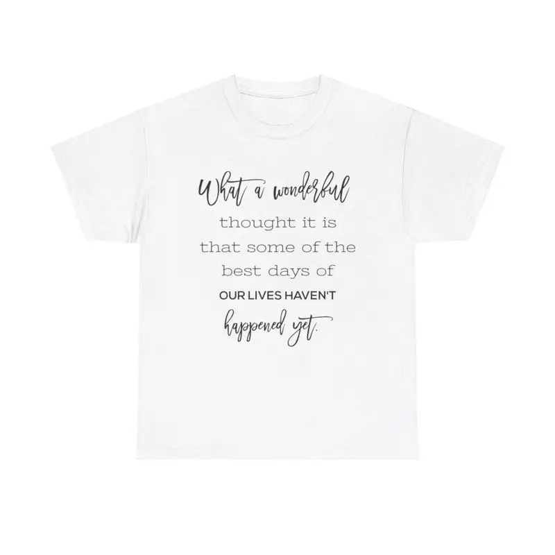 Best Days Ahead T Shirt inspirational quote positive mindset hope future dream