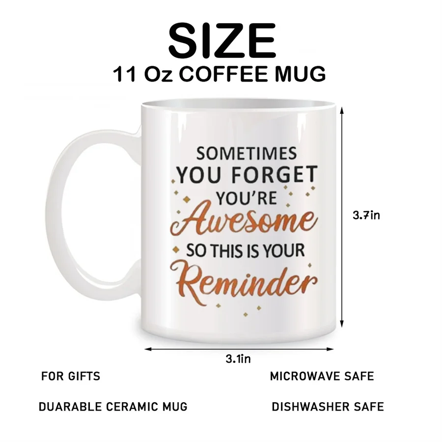 You Forget You are Awesome Mugs For Thank You Gifts for Women Birthday Gifts Novelty Coffee Ceramic Tea Cups White 11 oz