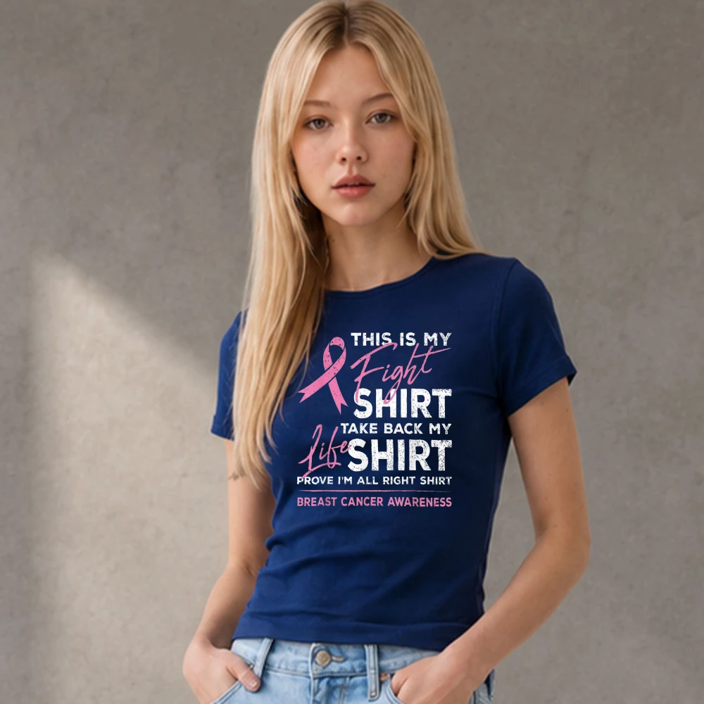 This Is My Fight Shirt Take Back Life Slogan T Shirt Women Breast Cancer Survivor Gift Streetwear Inspirational Clothes