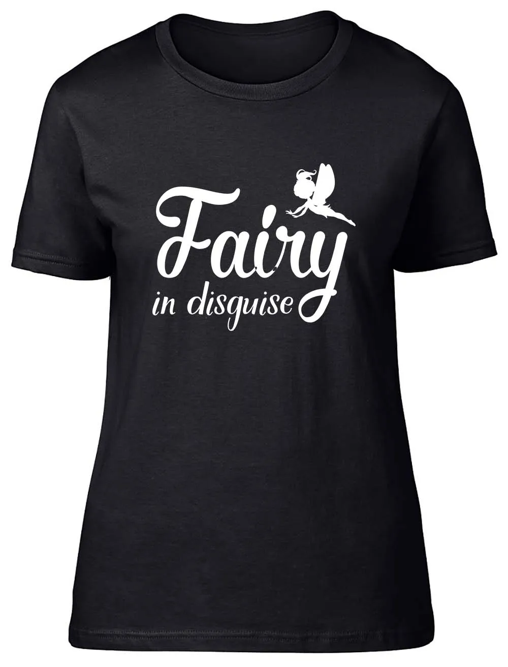 Fairy In Disguise Fitted Womens Ladies T Shirt