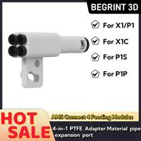 For Bambu Lab 3D printer Part 4-in-1 PTFE Adapter material pipe expansion port AMS connect 4 feeding modules For X1 X1C P1S P1P