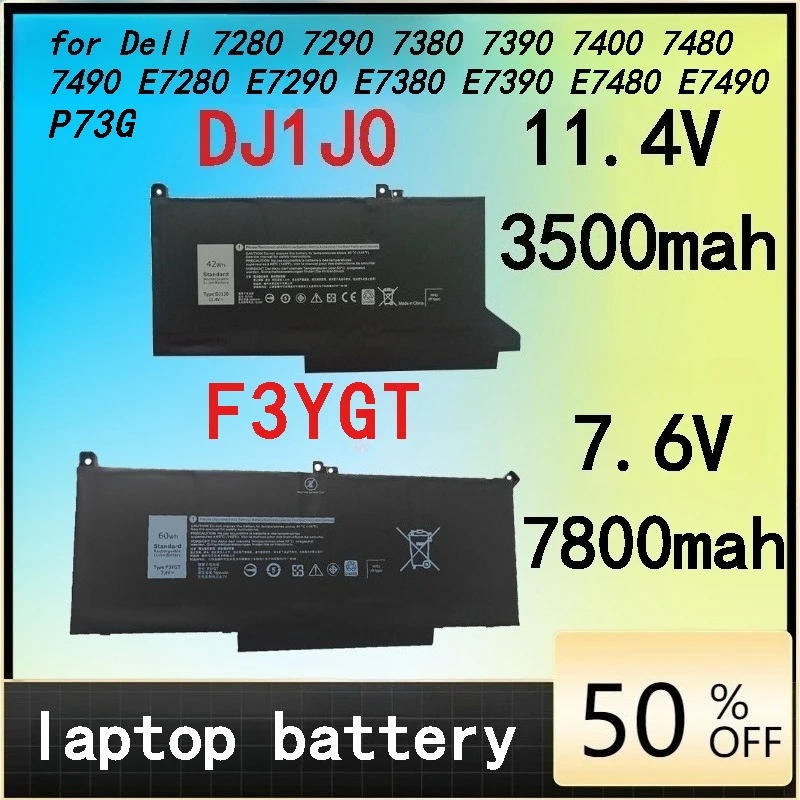 

New DJ1J0 3500mah F3YGT 7800mah Battery for Dell 7280 7290 7380 7390 7400 7480 7490 P73G E7280 E7290 E7380 E7390 E7480 E7490