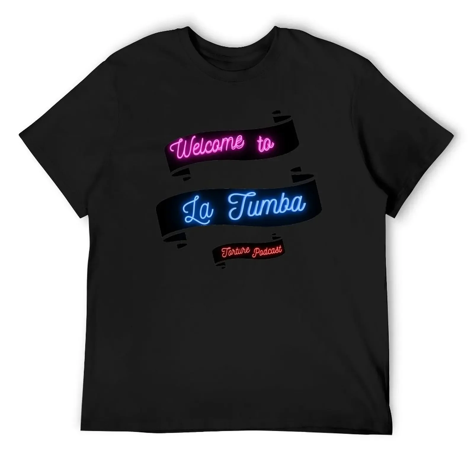 

Welcome to La Tumba T-Shirt man t shirt man clothes blanks tees mens clothes