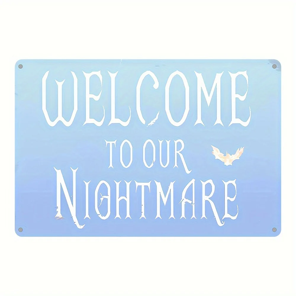 Vintage Welcome To Our Nightmare Aluminum Wall Art 8x12 Inch Waterproof Durable For Home Bar Cafe Garage Room Decor