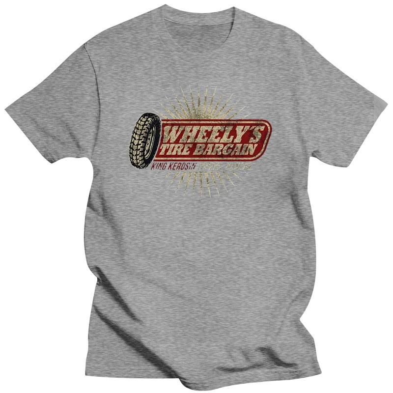 male tee-shirt graphic t shirts King Kerosin T shirt Wheelyacute S Tire Bargain Men Funny O Neck Short Sleeve Cotton T-shirt